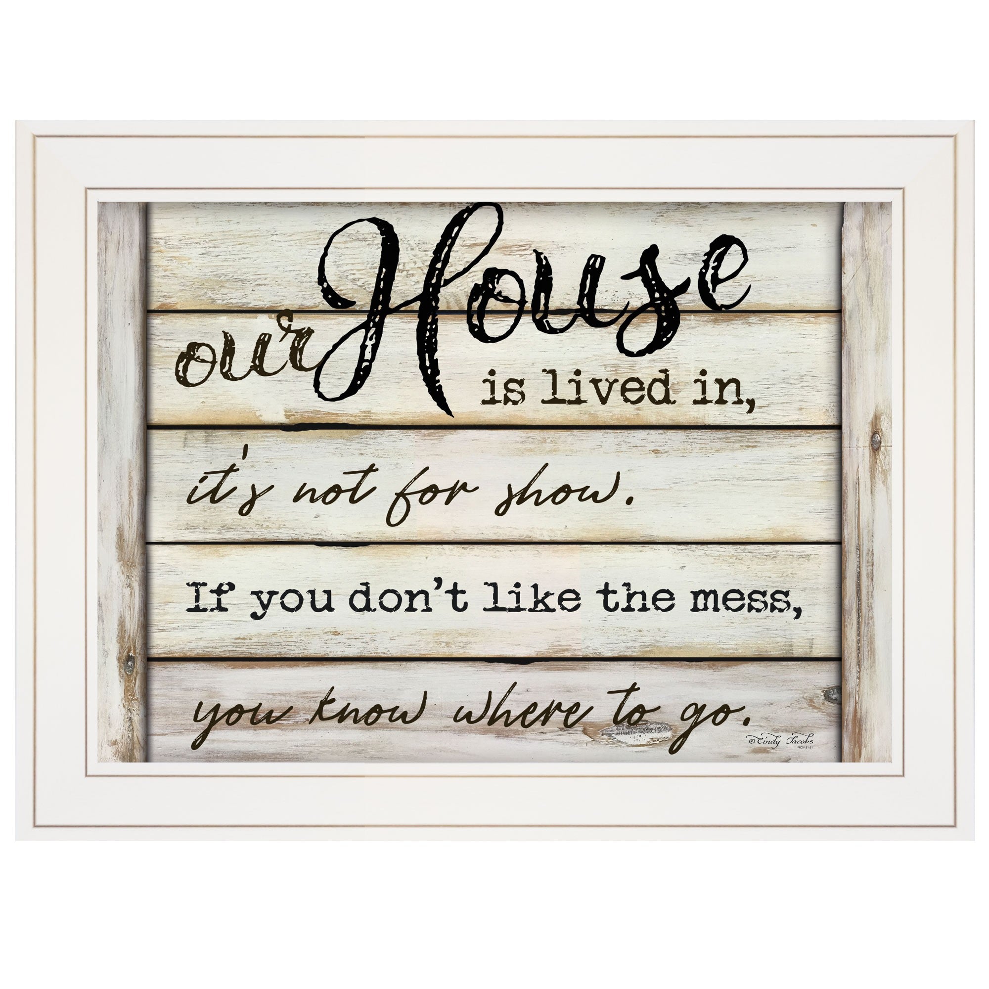 Our House is Lived In 2 White Framed Print Wall Art