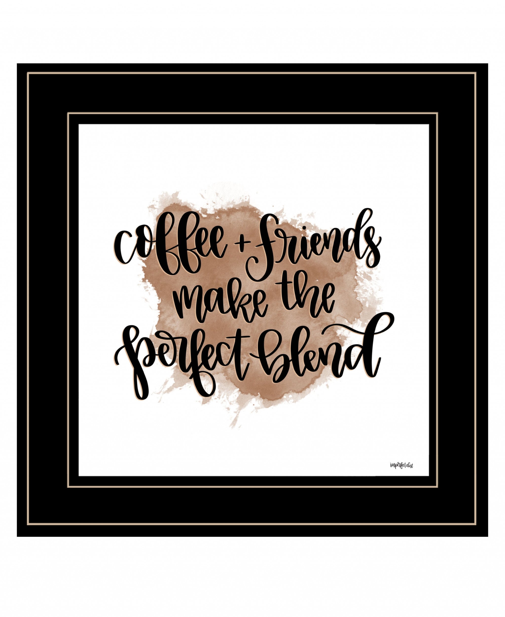 Coffee and Friends Blend Black Framed Print Wall Art