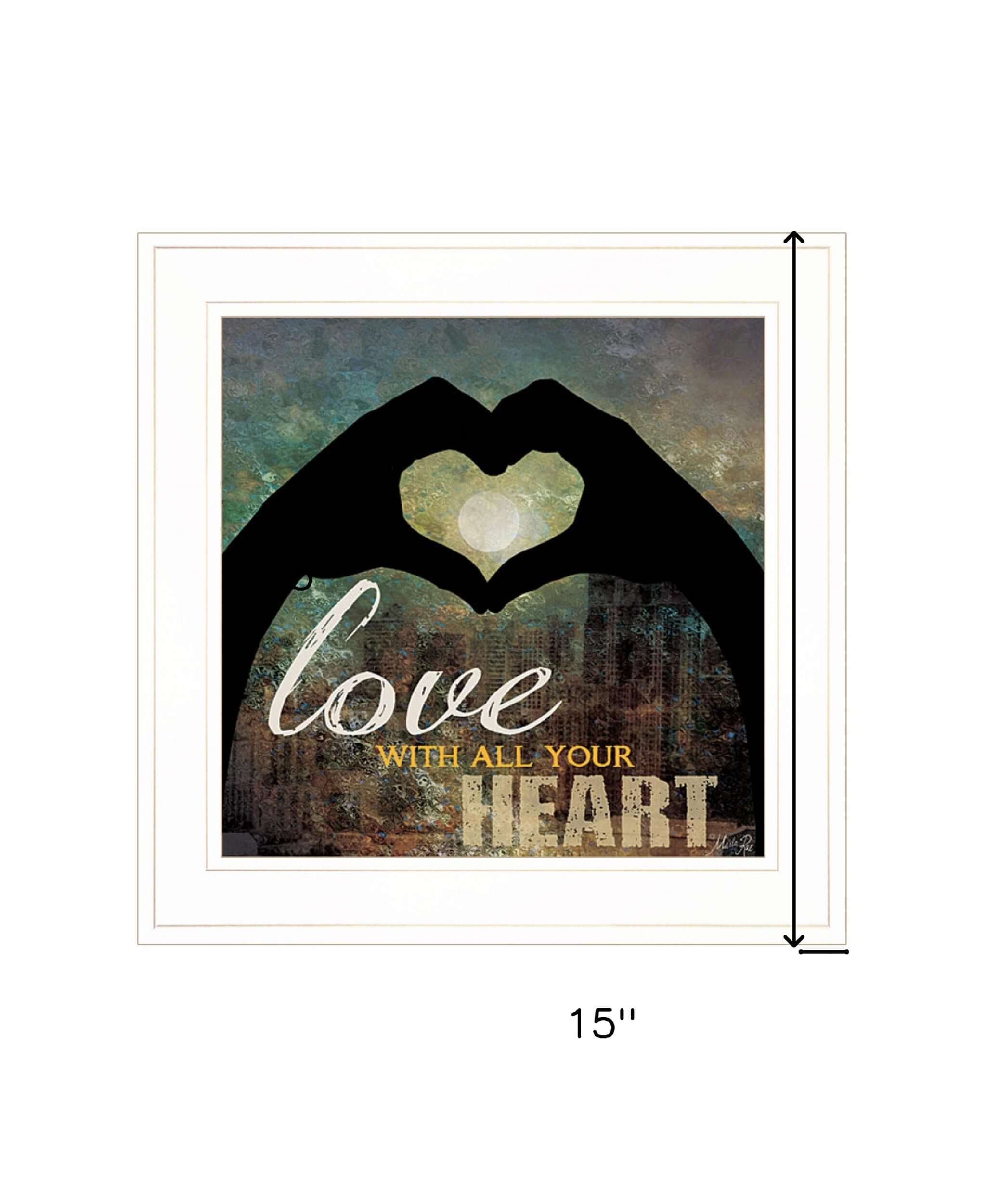 Love With All Your Heart 3 White Framed Print Wall Art