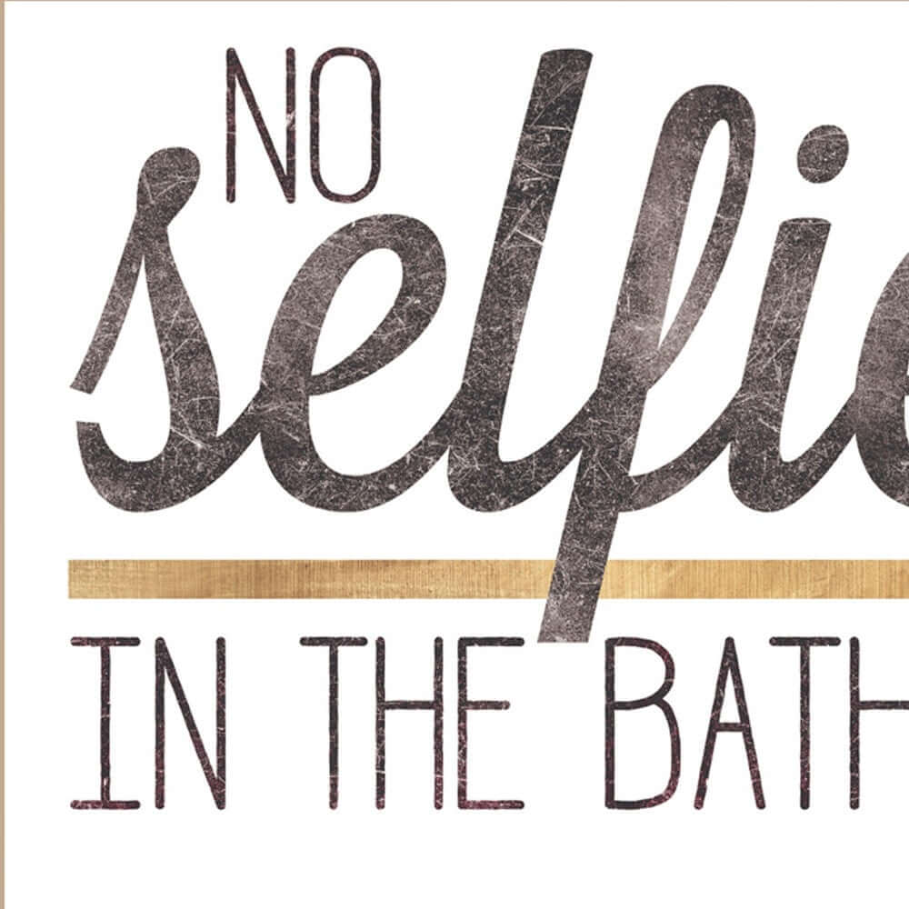 No Selfies In The Bathroom 5 White Framed Print Wall Art