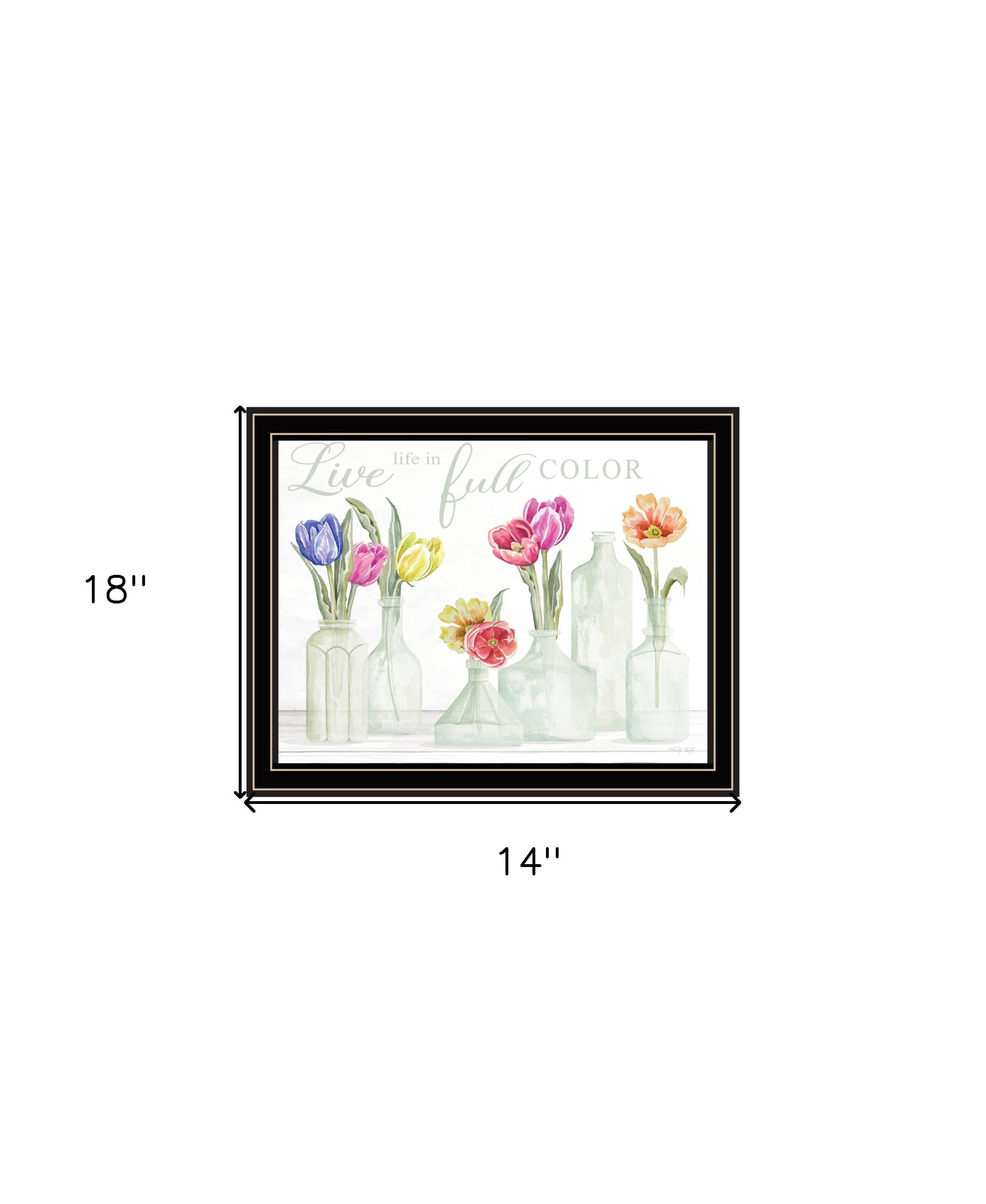 Live Life in Full Color Tulips Black Framed Print Wall Art